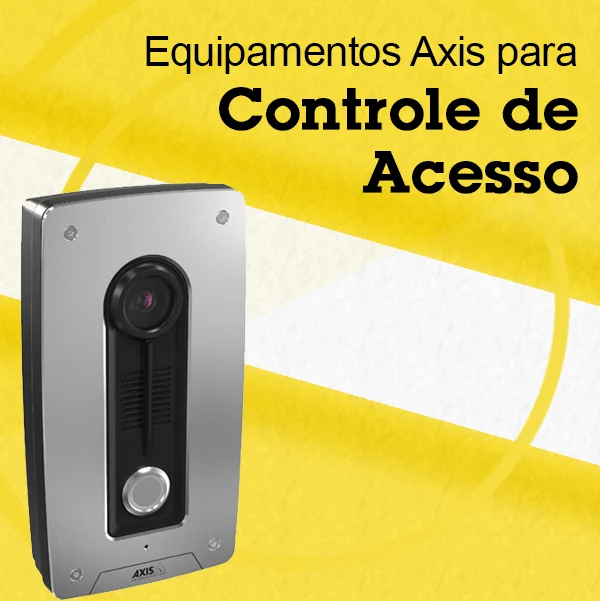 Axis Communications - Controle de Acesso - Vídeo Porteiro- Acesso via vídeo - Interfones - Access Point