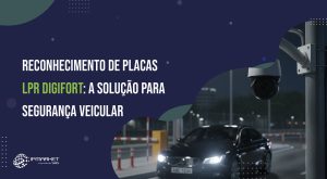 Reconhecimento de Placas LPR Digifort: A Solução para Segurança Veicular