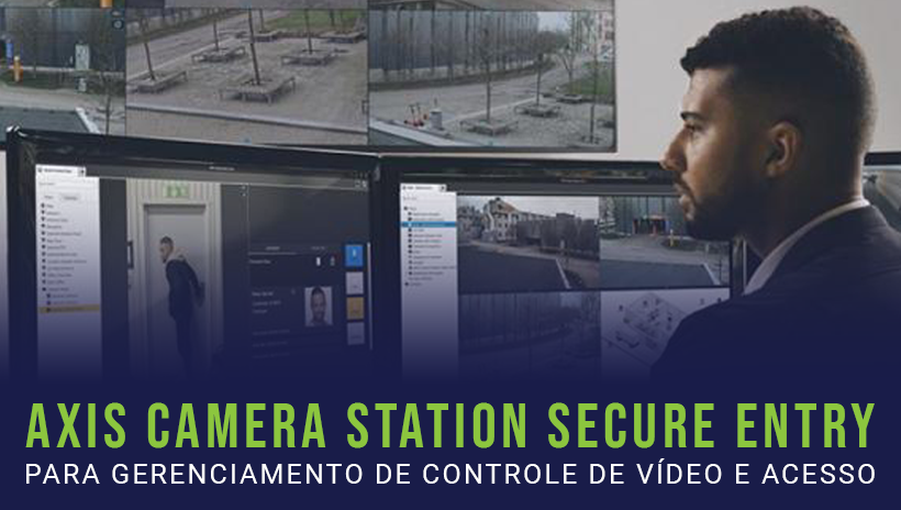 Axis Camera Station Secure Entry