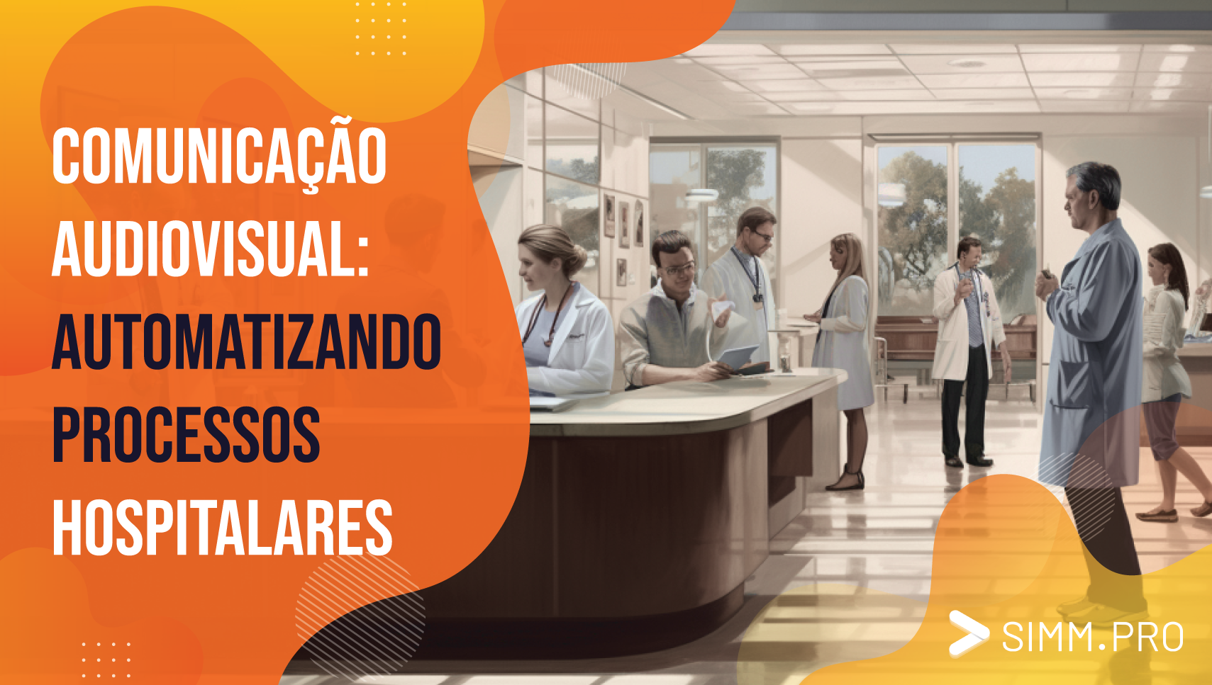 Comunicação Audiovisual: Automatizando Processos Hospitalares