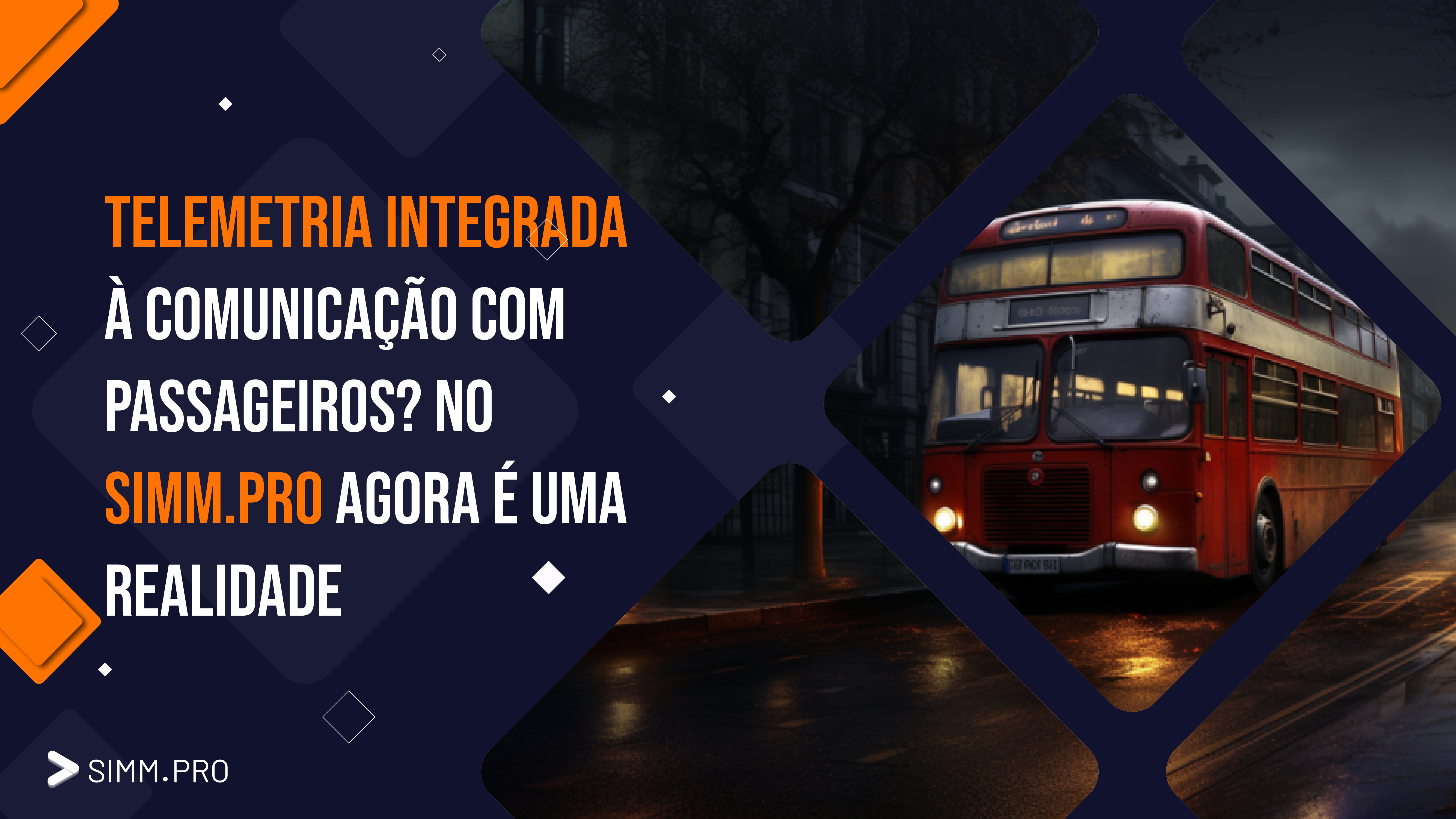 Telemetria Integrada à Comunicação com Passageiros? No SIMM.PRO agora é uma realidade